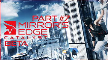 Mirrors Edge Catalyst | Missions: Drone Works & Savant Extraordinaire [Beta Gameplay #7]
