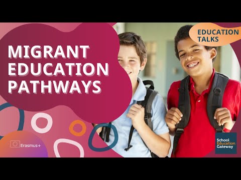 Migrant education pathways - Education Talks