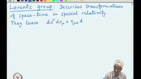 Mod-02 Lec-18 Groups and symmetries, The Lorentz and Poincare groups