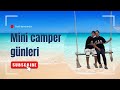 Sahil kenarında mini camper günleri 