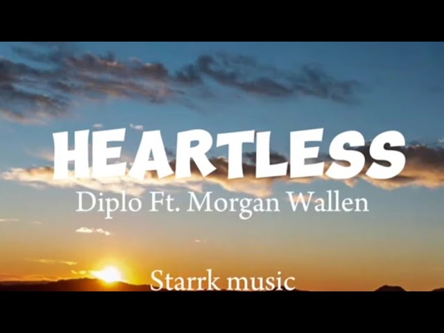 Diplo, Morgan Wallen- Heartless (Lyrics(