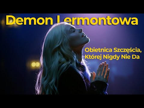 Demon Lermontowa | Ciemność, Która Daje Nadzieję i Ją Odbiera