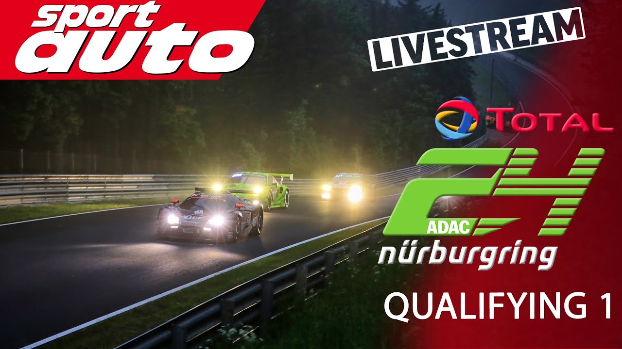 ADAC 24H NÜRBURGRING 2022 - Qualifying 1 sport auto Livestream