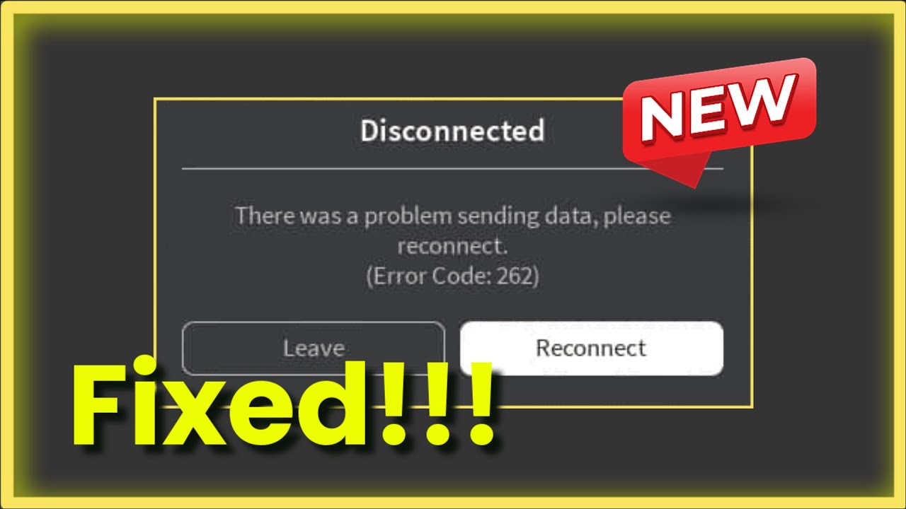 Roblox - Disconnected - Error Code - 262 - Fix - There Was a Problem Sending Data - Fix - 2026