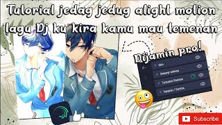 Tutorial jedag jedug alight motion Dj ku kira kamu mau temenan||Dijamin pro!