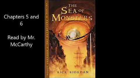 Sea of Monsters by Rick Riordan Chapters 5 and 6