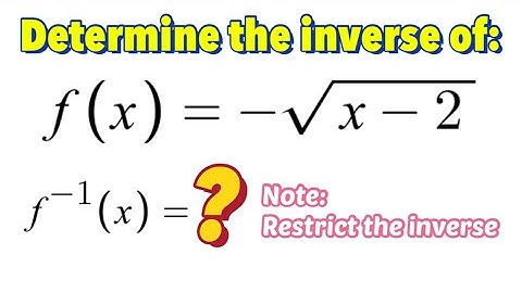 Inverse of a Square Root Function with Restrictions (Part 2)