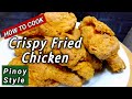 How to cook crispy and juicy fried chicken  fried chicken sa kanto recipe