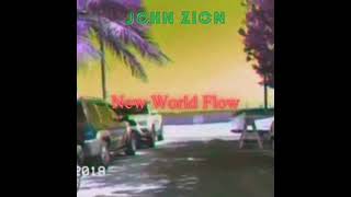 John Zion - New World Flow