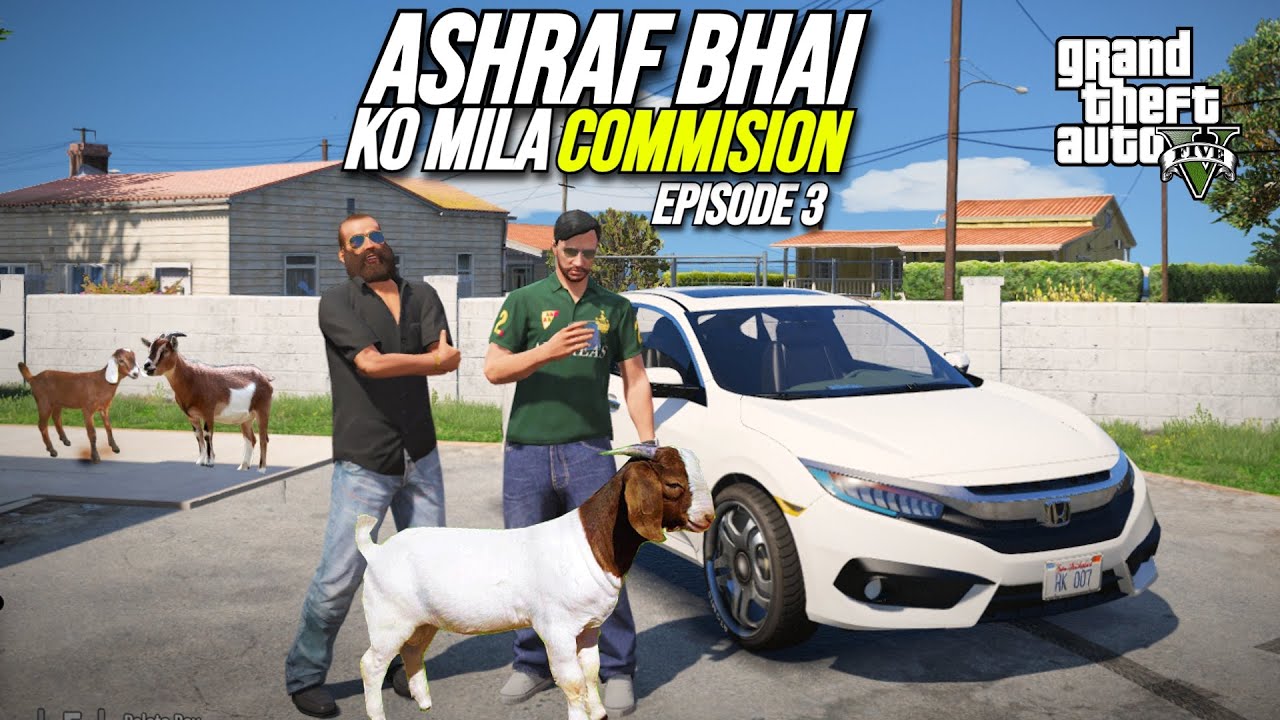 ASHRAF BHAI KO MILA COMMISION! | MANDI SERIES 2024 - EPISODE 3 | GTA 5 ...