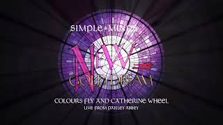 Simple Minds - Colours Fly and Catherine Wheel (Live From Paisley Abbey) (Official Audio)