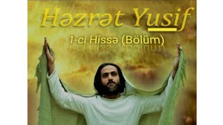 HZ YUSİF HD - 1Cİ HİSSƏ(BÖLÜM) - AZƏRBAYCAN DİLİNDƏ - 2020 HD