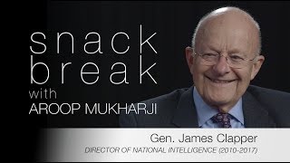 James Clapper - National Intelligence, Russia, and Trump  |  Snack Break with Aroop Mukharji