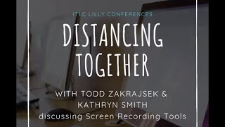 Distancing Together - Screen Capturing Tools with Todd Zakrajsek and Kathryn Smith