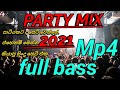 Party music 2021  party songs   sinhala nonstop