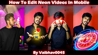 How To Edit Neon Videos On Your Mobile Reels Viral Video | VFX Effect | Scribble Effect | Neon Glow screenshot 5