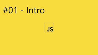 2020 Javascript Full Tutorial Part #01 - Introduction