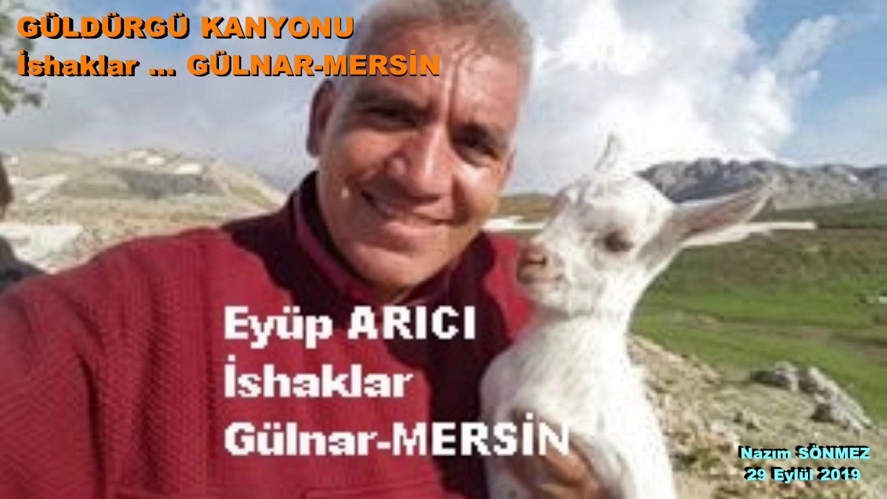 GÜLDÜRGÜ KANYONU İshaklar GÜLNAR MERSİN Nazım SÖNMEZ