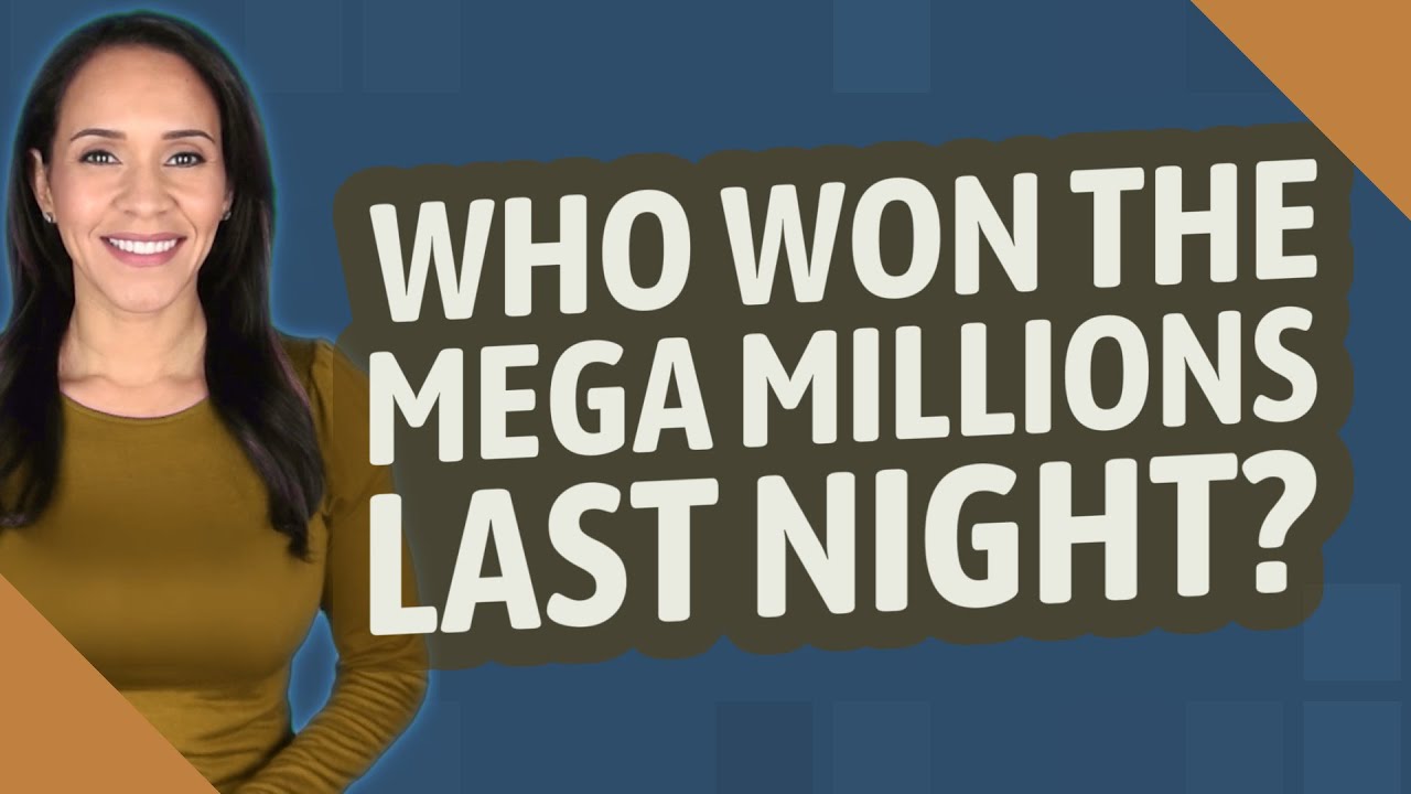 Who won the Mega Millions last night? YouTube