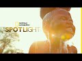 Spotlight stories of inspiration  hope  nat geo spotlight