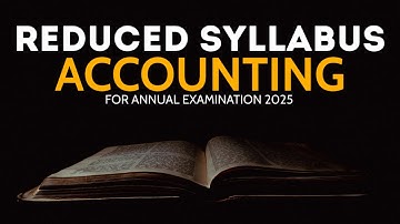 25% Reduced Syllabus - Accounting (for Annual Examination 2025) | a4accounting