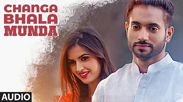 Changa Bhala Munda (Full Audio) | RAI SAAB ft. Aman Hundal | Mukhtar Sahota | Latest Punjabi Songs