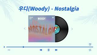 우디(Woody) - Nostalgia