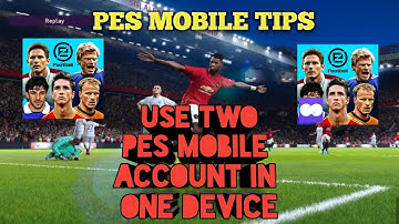 HOW TO USE TWO PES ACCOUNTS IN ONE DEVICE _PES 2020 MOBILE
