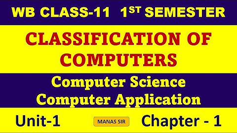 Class 11 Semester 1 chapter 1 Classification of Computer | Computer Science | Computer Application