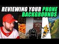 Reviewing Your Phone Backgrounds!