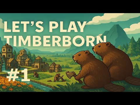 Let's play Timberborn
