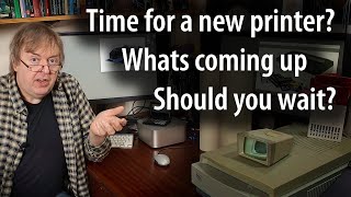 Is it time for a new printer? What new printers are coming  Are current deals worth it?