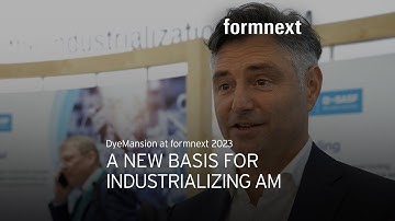 Setting the basis for industrializing AM - DyeMansion at Formnext 2023