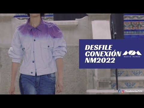 Desfile CONEXIÓN - TENDENCIAS NM 2022