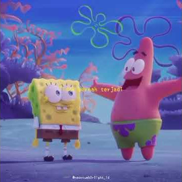 Story wa goodbye to a world kata-kata spongebob dan Patrick