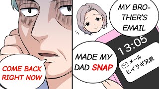 All hell broke loose when I forwarded my dumb and divorced brother's email to my dad. [Manga Dub]