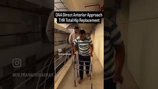 Direct Anterior Approach #DAA Total Hip Replacement #THR