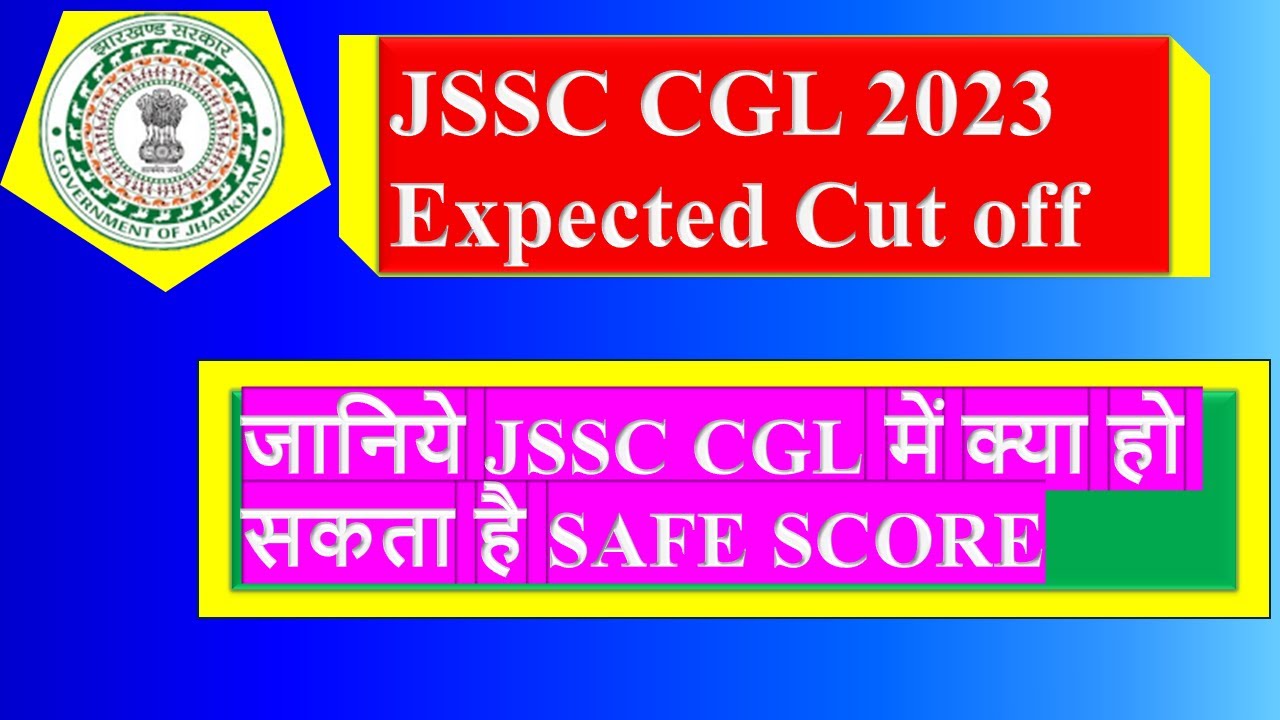 jssc-cgl-2023-expected-cut-off-jssc-cgl-safe-score-marks