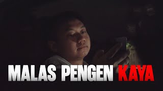 Tonton Ini Kalo Lu Malas Tapi Pengen Kaya