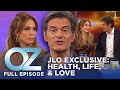 Dr oz  s6  ep 84  jennifer lopez opens up about her health life and love  full episode