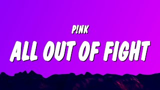 P!nk - All Out of Fight (Lyrics) Resimi