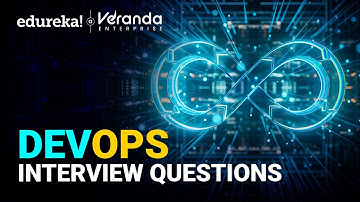 DevOps Interview Questions | Top 30 DevOps Interview Questions and Answers | DevOps Tools | Edureka