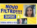 SNAPCHAT: Como Usar o Novo Filtro do Snapchat Masculino e Feminino