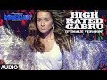 High rated gabru female version full audio  nawabzaade  raghav punit dharmesh  aditi