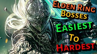 Ranking Every Elden Ring Boss EASIEST to HARDEST