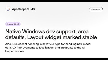 ApostropheCMS Release 4.24.0: Native Windows dev support, area defaults, Layout widget marked stable