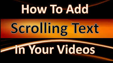 How to Add Scrolling Text in bottom of your Video