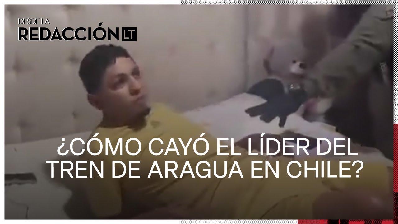 ¿Cómo cayó el líder del Tren de Aragua en Chile? - YouTube