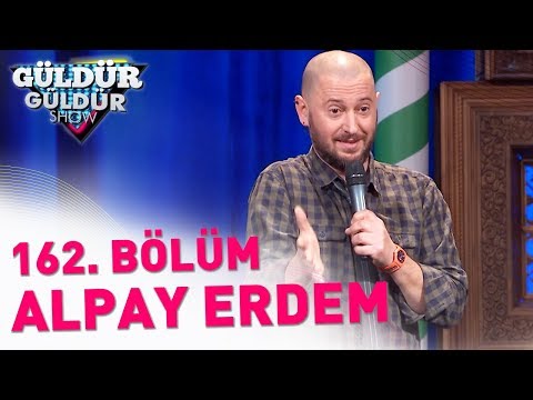 Güldür Güldür Show 162. Bölüm | Alpay Erdem