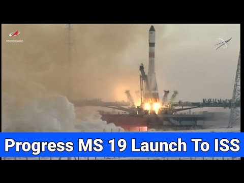 Launch of Russian Progress MS 19 Cargo Ship To International Space Station